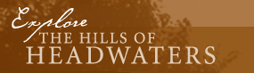 The Hills of Headwaters